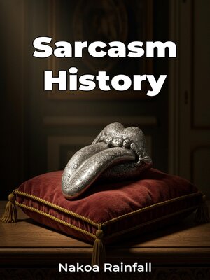 cover image of Sarcasm History